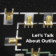 Lets-Talk-About-Outlines-Featured-Image